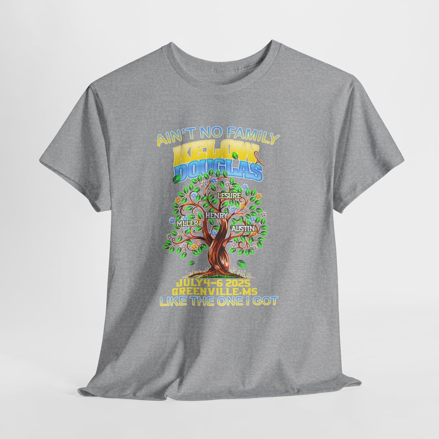 Aint No Family Like The One I Got Family Reunion Tee (Your Family Name)