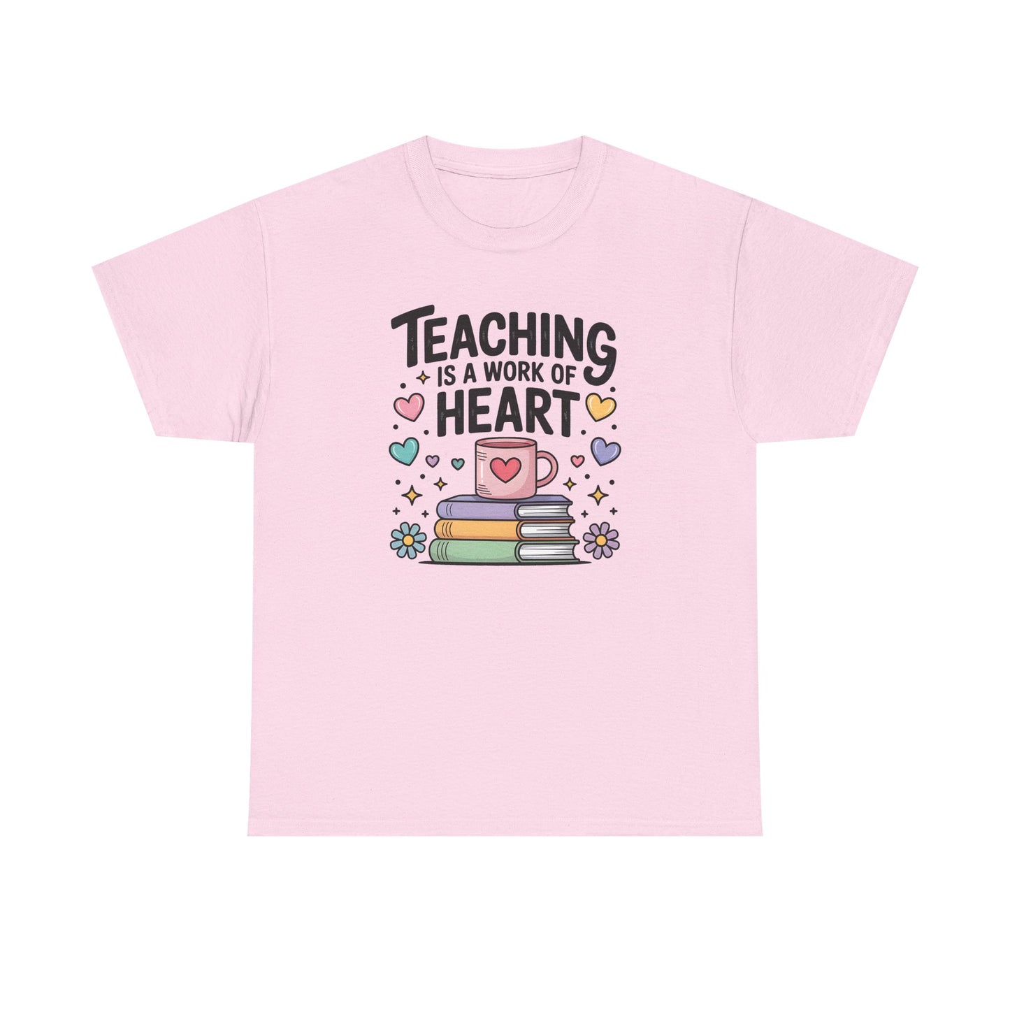 Teaching Is A work OF Heart T-Shirt, Classroom Apparel, Back to School Tee, Teacher Appreciation Gift