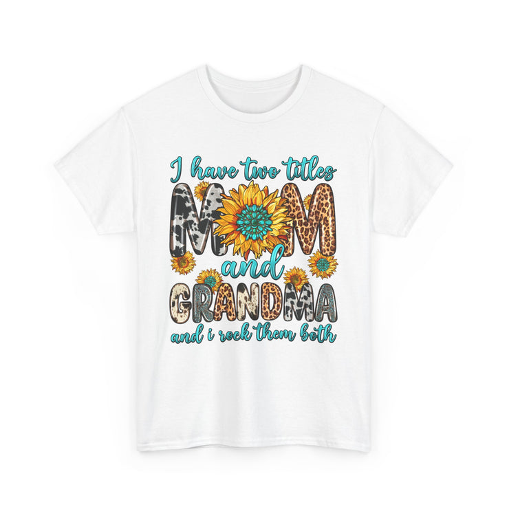 Mom and Grandma T-Shirt