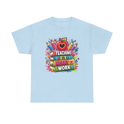 Teaching Heart Work, Back to School T-Shirt