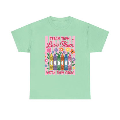 Teach Them Love Them School T-Shirt