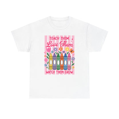 Teach Them Love Them School T-Shirt