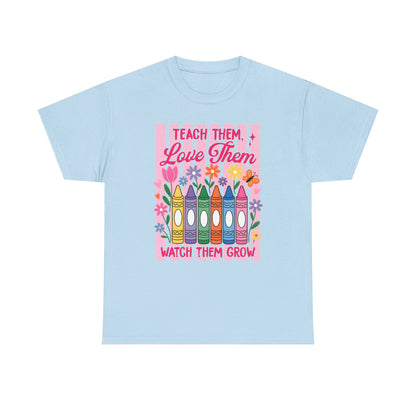 Teach Them Love Them School T-Shirt