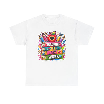 Teaching Heart Work, Back to School T-Shirt