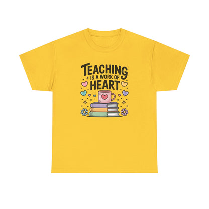Teaching Is A work OF Heart T-Shirt, Classroom Apparel, Back to School Tee, Teacher Appreciation Gift