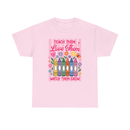 Teach Them Love Them School T-Shirt